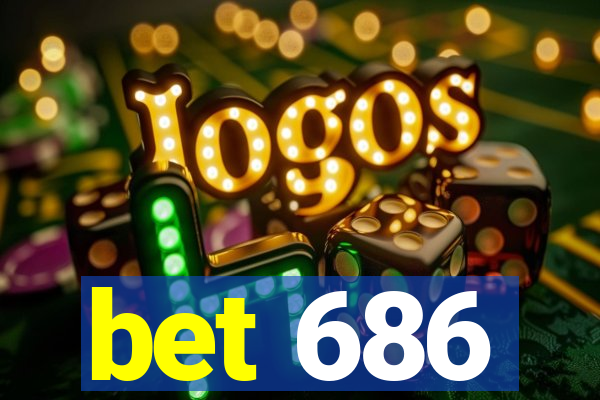 bet 686